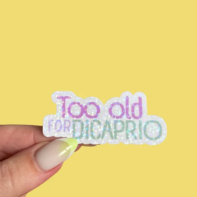 atelier-naholi-stickers-too-old-for-dicaprio-sticker-texte image 1
